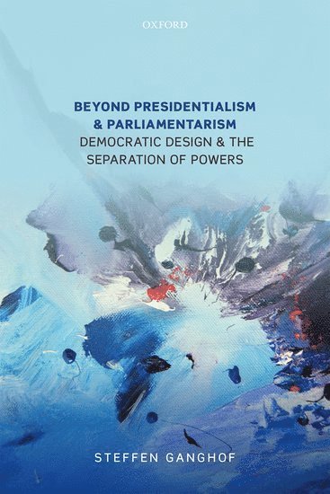 bokomslag Beyond Presidentialism and Parliamentarism