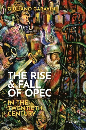 bokomslag The Rise and Fall of OPEC in the Twentieth Century