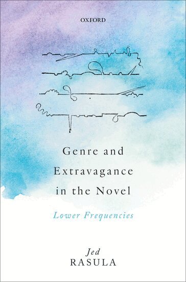 Jed Rasula - Genre and Extravagance in the Novel, Inbunden