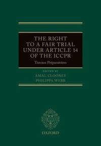 bokomslag The Right to a Fair Trial under Article 14 of the ICCPR