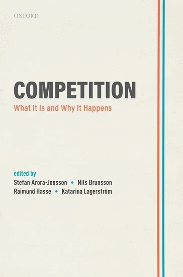 Stefan Arora-Jonsson, Nils Brunsson, Raimund Hasse, Katarina Lagerström - Competition, Inbunden