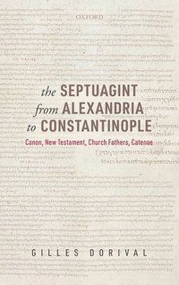 bokomslag The Septuagint from Alexandria to Constantinople