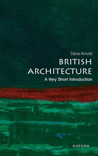 Dana Arnold - British Architecture, Häftad
