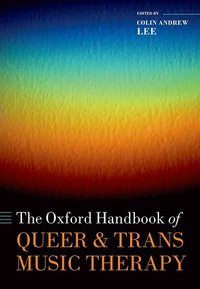 bokomslag Oxford Handbook of Queer and Trans Music Therapy