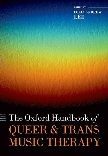 The Oxford Handbook of Queer and Trans Music Therapy