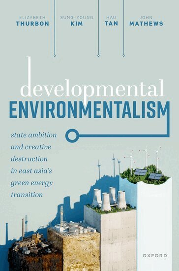 Elizabeth Thurbon, Sung-Young Kim, Hao Tan, John A Mathews - Developmental Environmentalism, Häftad