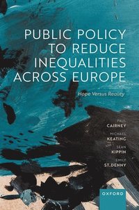 bokomslag Public Policy to Reduce Inequalities across Europe