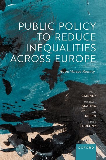 Paul Cairney, Michael Keating, Sean Kippin, Emily St Denny - Public Policy to Reduce Inequalities across Europe, Inbunden