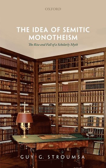 bokomslag The Idea of Semitic Monotheism