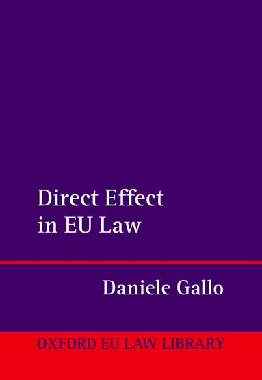 Daniele Gallo - Direct Effect in EU Law, Inbunden