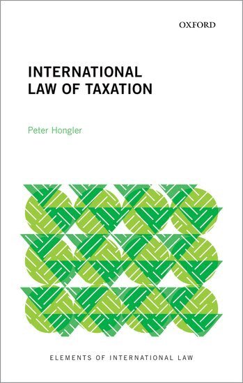 Peter Hongler - International Law of Taxation, Häftad
