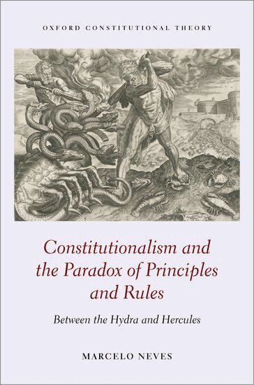 Marcelo Neves - Constitutionalism and the Paradox of Principles and Rules, Inbunden