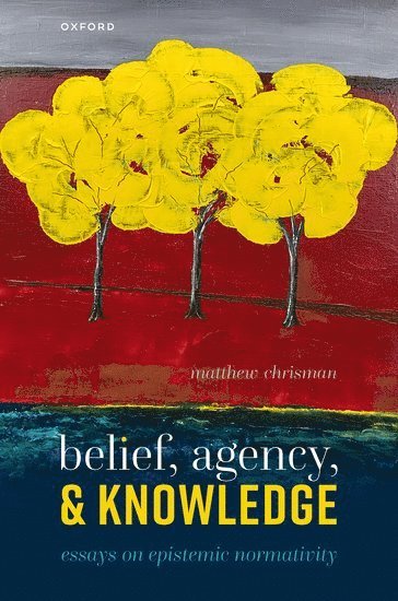 Belief, Agency, and Knowledge 1