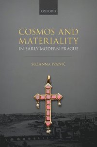 bokomslag Cosmos and Materiality in Early Modern Prague