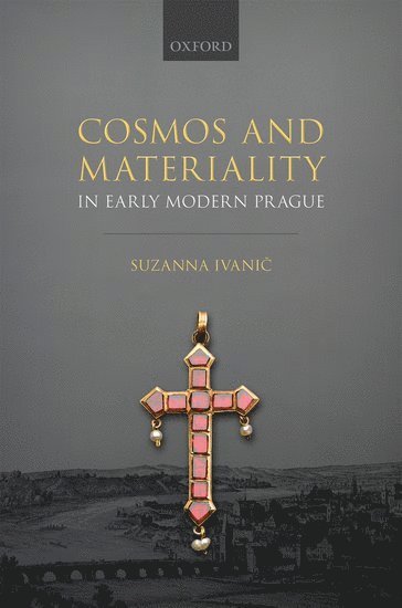 bokomslag Cosmos and Materiality in Early Modern Prague