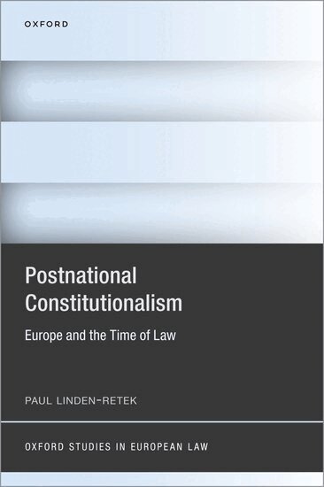 Paul Linden-Retek - Postnational Constitutionalism, Inbunden