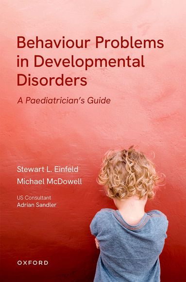 Stewart Einfeld, Michael McDowell, Adrian Sandler - Behavioural Problems in Developmental Disorders, Häftad
