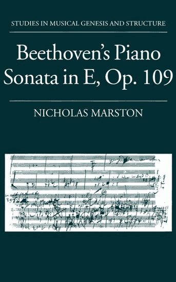 Nicholas Marston - Beethoven's Piano Sonata in E, Op. 109, Inbunden