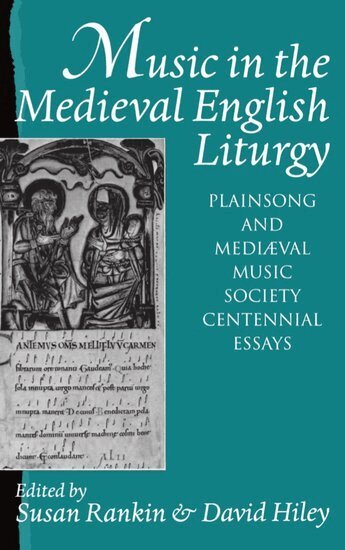 Rankin, Susan Rankin, David Hiley - Music in the Medieval English Liturgy, Inbunden