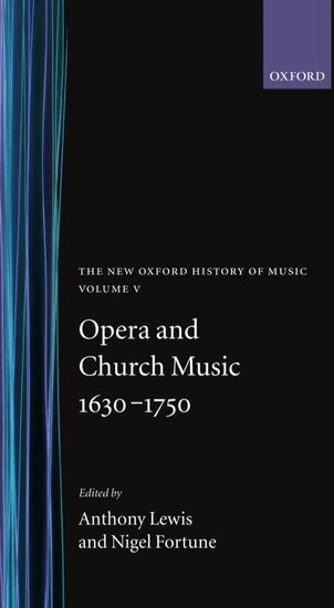 Anthony Lewis, Nigel Fortune - Opera and Church Music 1630-1750, Inbunden