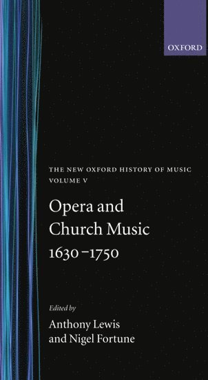 Anthony Lewis, Nigel Fortune, University of Birmingham) Fortune, Nigel (formerly Senior Lecturer in Music, formerly Senior Lecturer in Music - Opera and Church Music 1630-1750, Inbunden