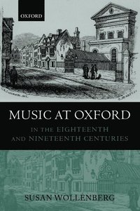 bokomslag Music at Oxford in the Eighteenth and Nineteenth Centuries