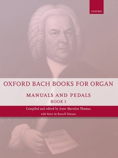 Oxford Bach Books for Organ: Manuals and Pedals, Book 1 1
