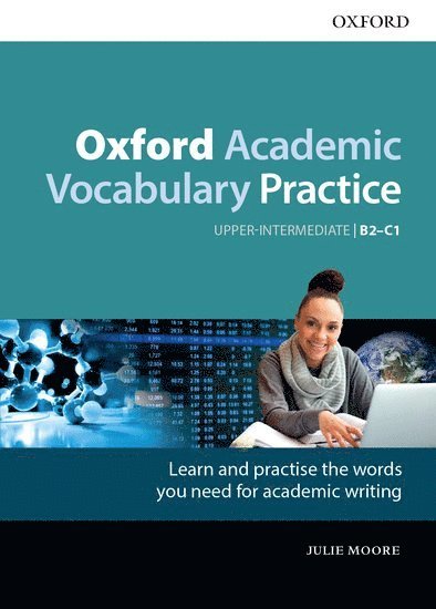 Oxford Academic Vocabulary Practice: Upper-Intermediate B2-C1: with Key 1