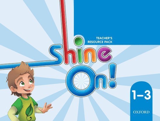 Shine On!: (Levels 1-3): Teacher's Resource Pack 1