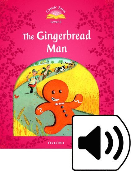 Classic Tales Second Edition: Level 2: The Gingerbread Man Audio Pack 1