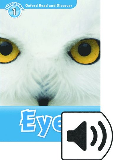 bokomslag Oxford Read and Discover: Level 1: Eyes Audio Pack