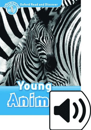 bokomslag Oxford Read and Discover: Level 1: Young Animals Audio Pack