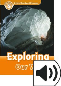 bokomslag Oxford Read and Discover: Level 5: Exploring Our World Audio Pack
