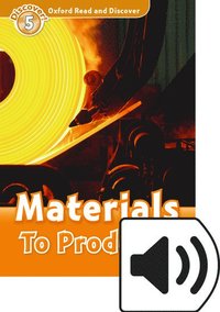 bokomslag Oxford Read and Discover: Level 5: Materials to Products Audio Pack