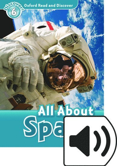 Oxford Read and Discover: Level 6: All About Space Audio Pack 1