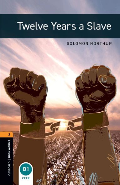 Solomon Northup - Oxford Bookworms Library: Level 2: Twelve Years a Slave, Häftad