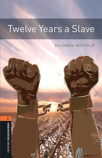bokomslag Oxford Bookworms Library: Level 2: Twelve Years a Slave