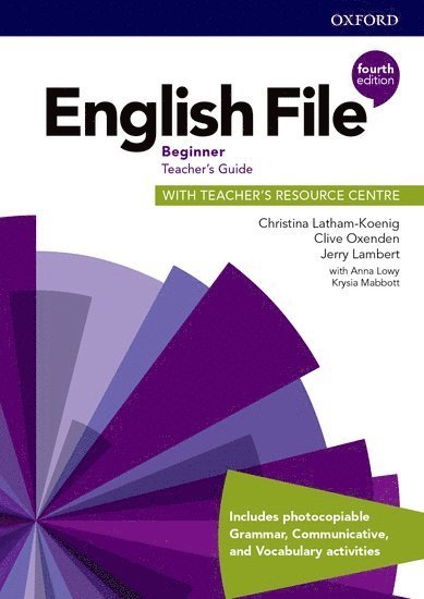 English File: Beginner: Teacher's Guide with Teacher's Resource Centre 1