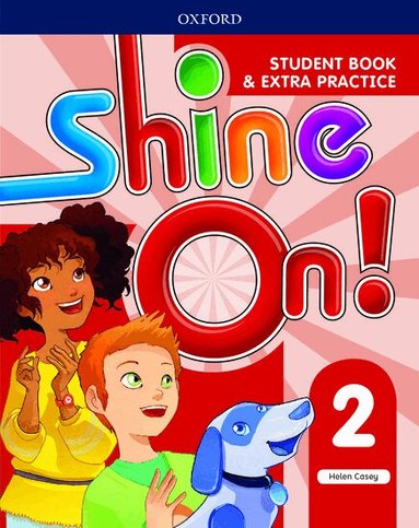 Helen Casey - Shine On!: Level 2: Student Book with Extra Practice, Häftad