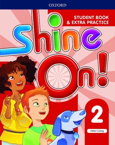 Helen Casey - Shine On!: Level 2: Student Book with Extra Practice, Häftad