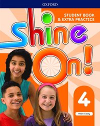 bokomslag Shine On!: Level 4: Student Book with Extra Practice