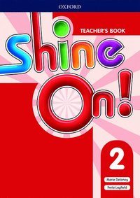 bokomslag Shine On!: Level 2: Teacher's Book with Class Audio CDs