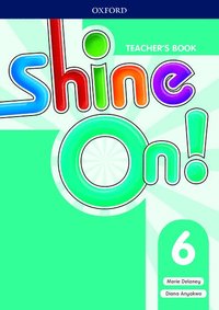 bokomslag Shine On!: Level 6: Teacher's Book with Class Audio CDs