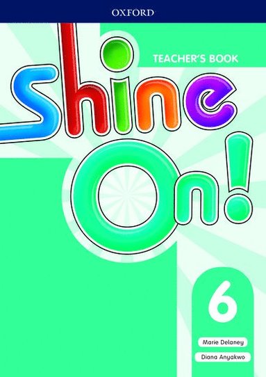 bokomslag Shine On!: Level 6: Teacher's Book with Class Audio CDs