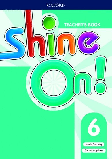 Shine On!: Level 6: Teacher's Book with Class Audio CDs 1