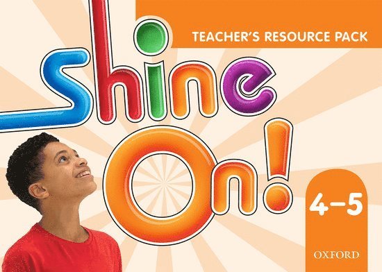 Shine On!: (Levels 4-6): Teacher's Resource Pack 1