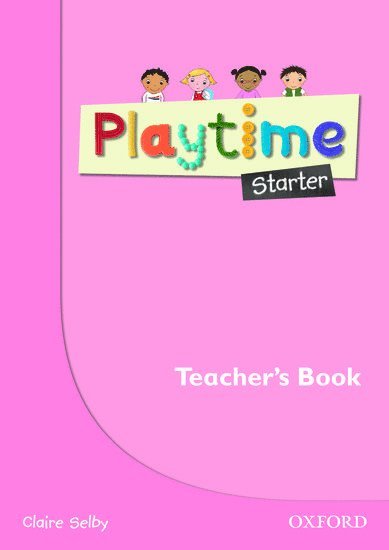Playtime: Starter: Teacher's Book