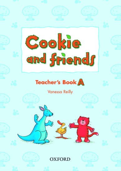 Cookie and Friends: A: Teacher's Book 1