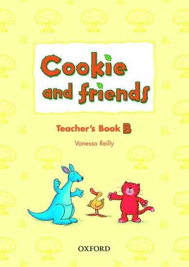 Cookie and Friends: B: Teacher's Book 1