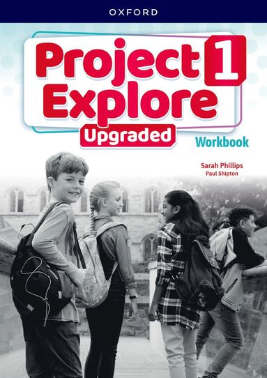 bokomslag Project Explore Upgraded: Level 1: Workbook